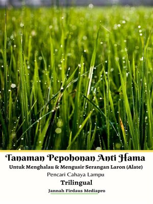 cover image of Tanaman Pepohonan Anti Hama Untuk Menghalau & Mengusir Serangan Laron (Alate) Pencari Cahaya Lampu Trilingual
